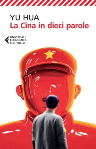 Recensione “La Cina in dieci parole” di Yu Hua