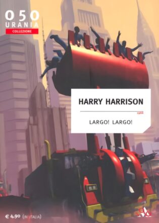 Recensione “Largo! Largo!” di Harry Harrison