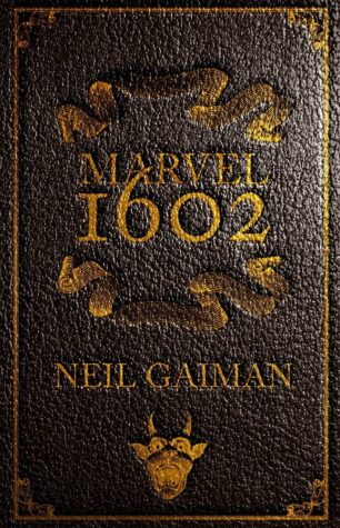 Recensione “Marvel 1602” di Neil Gaiman
