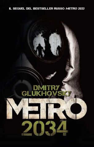 Recensione “Metro 2034” di Dmitry Glukhovksy