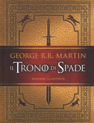 Recensione “Il Trono di Spade. Edizione Illustrata” di George R. R. Martin