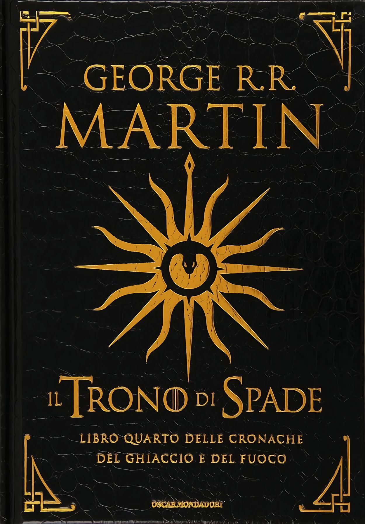 Il Trono di Spade: Libro quarto delle cronache del ghiaccio e del fuoco