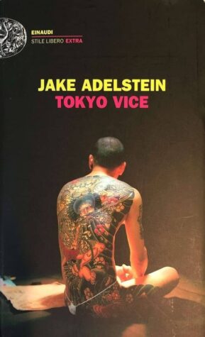 Recensione “Tokyo Vice” di Jake Adelstein