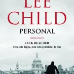 Recensione: Personal di Jack Reacher, il diciannovesimo capitolo dell'emozionante serie di Lee Child.